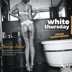 DONNERSTAG: Sexy Dessous ganz in weiß im Hauch von Unschuld im FKK Flamingo (FKK Club / Saunaclub Karlsruhe)